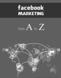 Facebook Marketing from A to Z (English): Part 1