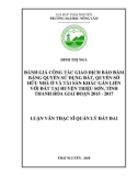 Luận văn Thạc sĩ Quản lý đất đai: Đánh giá công tác đăng ký giao dịch bảo đảm bằng quyền sử dụng đất, quyền sở hữu nhà ở và tài sản khác gắn liền với đất tại huyện Triệu Sơn, tỉnh Thanh Hóa giai đoạn 2015 - 2017