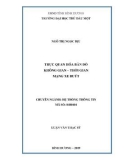 Luận văn Thạc sĩ Hệ thống thông tin: Trực quan hóa bản đồ không gian – thời gian mạng xe buýt