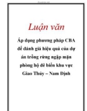 Luận văn: Áp dụng phương pháp CBA để đánh giá hiệu quả của dự án trồng rừng ngập mặn phòng hộ đê biển khu vực Giao Thủy – Nam Định