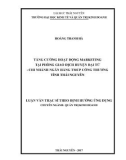 Luận văn Thạc sĩ Quản trị kinh doanh: Tăng cường hoạt động marketing tại phòng giao dịch huyện Đại Từ - chi nhánh ngân hàng TMCP Công thương Việt Nam tỉnh Thái Nguyên