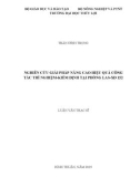 Luận văn Thạc sĩ Quản lý xây dựng: Nghiên cứu giải pháp nâng cao hiệu quả công tác Thí nghiệm - Kiểm định tại phòng LasXD 152