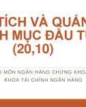 Bài giảng Phân tích và quản lý danh mục đầu tư - Chương 1: Tổng quan về phân tích và quản lý danh mục đầu tư