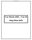 Cọc khoan nhồi – Cọc bê tông khoa nhồi