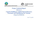 Project Technical Report: Capacity Building in Applied Natural Resource Economics and Management for Vietnam 