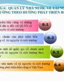 Bài giảng Quản lý nhà nước về tài nguyên và môi trường - Chương 6: Quản lý nhà nước về tài nguyên và môi trường theo hướng phát triển bền vững