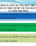 Bài giảng Quản lý nhà nước về tài nguyên và môi trường - Chương 5: Cơ cấu tổ chức bộ máy quản lý nhà nước về tài nguyên và môi trường