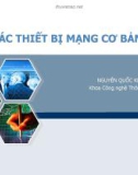 Các thiết bị mạng cơ bản - Nguyễn Quốc Khánh