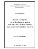 Luận văn Thạc sĩ Kinh tế: Mô hình tài trợ cho các dự án xây dựng trường mầm non công lập bằng vốn vay trên địa bàn thành phố Hồ Chí Minh