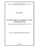 Luận văn Thạc sĩ Khoa học Lịch sử: An sinh xã hội của người di cư tự do tại đô thị Hà Nội