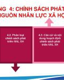 Bài giảng Quản lý nguồn nhân lực xã hội - Chương 4: Chính sách phát triển nguồn nhân lực xã hội