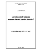 Luận văn Thạc sĩ Luật học: Các trường hợp bất khả kháng trong hợp đồng mua bán hàng hóa quốc tế