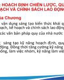 Bài giảng Quản lý nhà nước về lao động - Chương 2: Hoạch định chiến lược, quy hoạch, kế hoạch và chính sách lao động