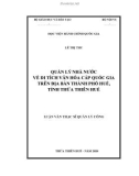 Luận văn Thạc sĩ Quản lý công: Quản lý nhà nước về di tích văn hóa cấp quốc gia trên địa bàn thành phố Huế, tỉnh Thừa Thiên Huế