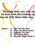 Tiểu luận: Phương thức vay vốn ngân hàng và tình hình thị trường ngân hàng tại Việt Nam hiện nay.