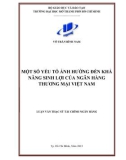 Luận văn Thạc sĩ Tài chính ngân hàng: Một số yếu tố ảnh hưởng đến khả năng sinh lợi của ngân hàng thương mại Việt Nam