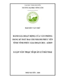 Luận văn Thạc sĩ Quản lý đất đai: Đánh giá hoạt động của Văn phòng đăng ký đất đai chi nhánh Phúc Yên, tỉnh Vĩnh Phúc giai đoạn 2011 – 6/2019