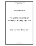 Luận văn Thạc sĩ Luật học: Tội không thi hành án theo Luật hình sự Việt Nam