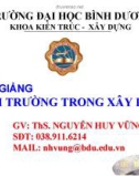 Bài giảng Môi trường trong xây dựng: Chương 0 - ThS. Nguyễn Huy Vững