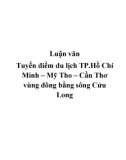 Luận văn Tuyến điểm du lịch TP.Hồ Chí Minh – Mỹ Tho – Cần Thơ vùng đông bằng sông Cửu Long