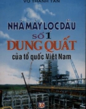 Nhà máy lọc dầu số 1 Dung Quất của tổ quốc Việt Nam: Phần 1