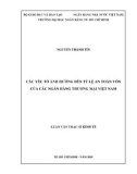 Luận văn Thạc sĩ Kinh tế: Các yếu tố ảnh hưởng đến tỷ lệ an toàn vốn của các ngân hàng thương mại Việt Nam