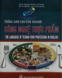 Giáo trình Tiếng Anh chuyên ngành công nghệ thực phẩm - The language of techno-food processing in English: Phần 1