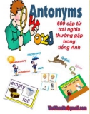 Antonyms 600 cặp từ trái nghĩa thường gặp trong Tiếng Anh