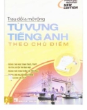 trau dồi và mở rộng vốn từ vựng tiếng anh theo chủ điểm: phần 1