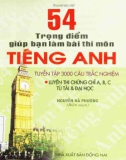 Giúp bạn làm bài thi môn tiếng Anh với 54 trọng điểm: Phần 1