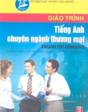 Giáo trình Tiếng Anh chuyên ngành thương mại - English for Commerc (Dùng cho các trường THCN): Phần 1 - Nguyễn Thị Vân