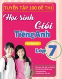 Tiếng Anh lớp 7 - Tuyển tập 100 đề thi học sinh giỏi có đáp án: Phần 2