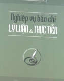 Lý luận và thực tiễn Nghiệp vụ báo chí - Phần 1