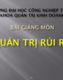 Bài giảng môn Quản trị rủi ro: Chương 1 - ĐH Công nghiệp TP. HCM