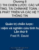 Bài giảng môn quản trị chiến lược: Chương 8. Thực thi chiến lược: Các vấn đề Marketing, tài chính/ kế toán, nghiên cứu và phát triển các hệ thống thông tin - Th.S Hoàng Giang