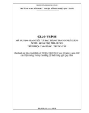 Giáo trình Giao tiếp và bán hàng trong nhà hàng (Nghề: Quản trị nhà hàng - Trình độ: Cao đẳng/Trung cấp) - CĐ Kỹ thuật Công nghệ Quy Nhơn