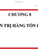 Bài giảng môn học Quản trị sản xuất và dịch vụ - Chương 8: Quản trị hàng tồn kho