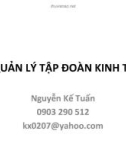 Bài giảng Quản lý tập đoàn kinh tế - Nguyễn Kế Tuấn