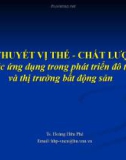 Bài giảng Lý thuyết Vị thế chất lượng: Các ứng dụng trong phát triển đô thị và thị trường bất động sản - TS. Hoàng Hữu Phê