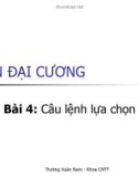 Bài giảng Tin đại cương - Bài 4: Câu lệnh lựa chọn