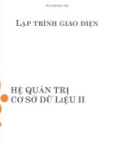 Bài giảng Hệ quản trị cơ sở dữ liệu II: Lập trình giao diện - Phan Hiền