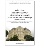 Giáo trình Kế toán hành chính sự nghiệp (Nghề: Kế toán doanh nghiệp - Cao đẳng): Phần 1 - Trường Cao đẳng Cơ điện Xây dựng Việt Xô