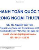 Bài giảng Thanh toán quốc tế trong ngoại thương: Bài mở đầu - GS.TS. Nguyễn Văn Tiến