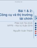 Bài giảng Phân tích tài chính (2016): Bài 1 và 2 - Nguyễn Xuân Thành