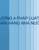 Bài giảng Pháp luật tài chính và ngân hàng - Chương 4: Pháp luật về ngân hàng nhà nước