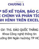 Chương 1: LẬP SỔ KẾ TOÁN, BÁO CÁO TÀI CHÍNH VÀ PHÂN TÍCH TÌNH HÌNH TRÊN EXCEL