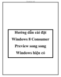 Hướng dẫn cài đặt Windows 8 Consumer Preview song song Windows hiện có