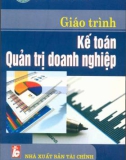 Giáo trình Kế toán quản trị doanh nghiệp (Tái bản lần thứ hai): Phần 1 - PGS.TS - Đoàn Xuân Tiên