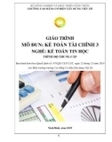 Giáo trình Kế toán tài chính 3 (Nghề: Kế toán tin học - Trung cấp): Phần 1 - Trường Cao đẳng Cơ điện Xây dựng Việt Xô