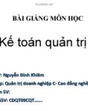 Bài giảng Kế toán quản trị - Nguyễn Đình Khiêm